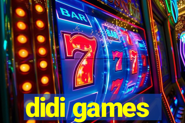 didi games